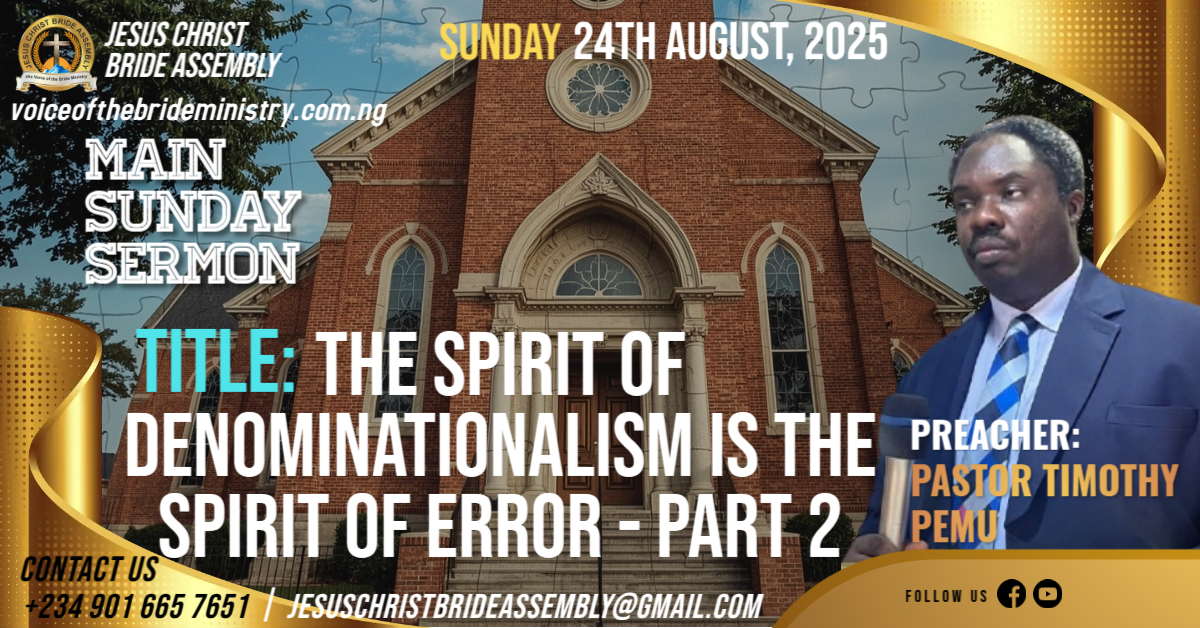 THE SPIRIT OF DENOMINATIONALISM IS THE SPIRIT OF ERROR – PART 2