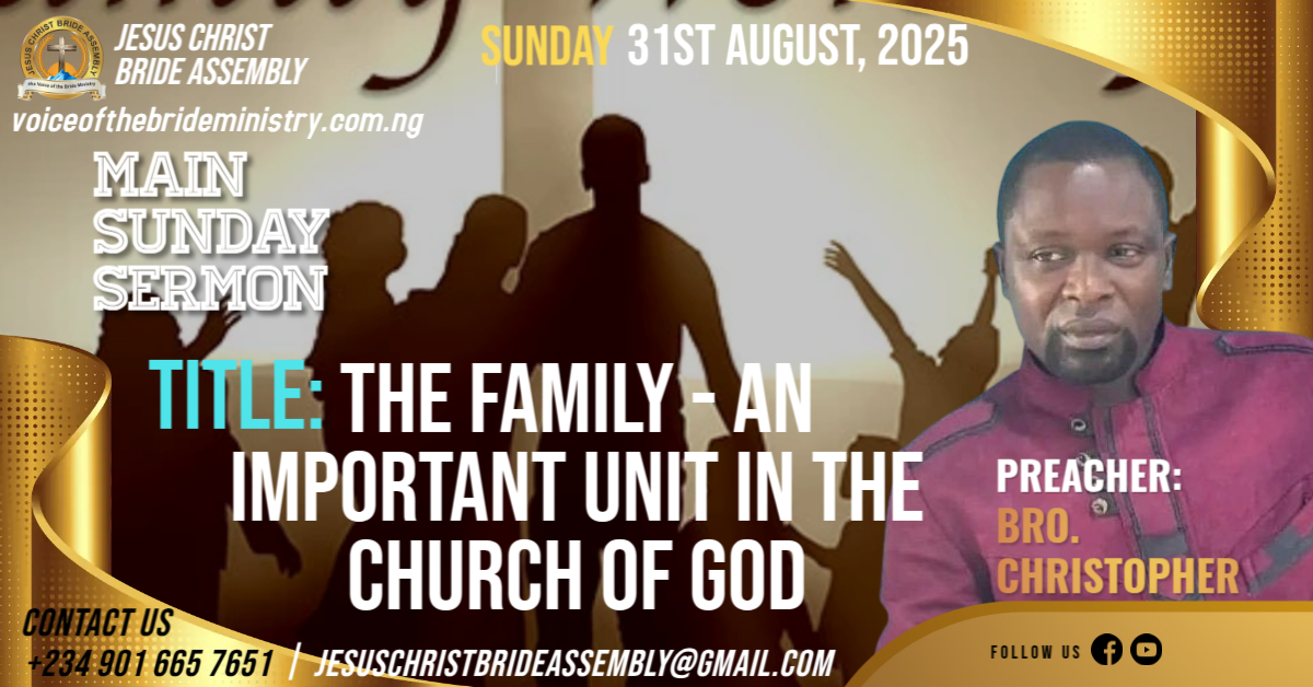 THE FAMILY – AN IMPORTANT UNIT IN THE CHURCH OF GOD