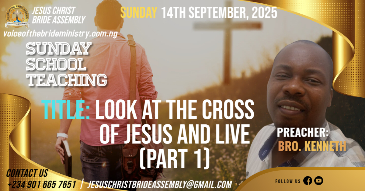 LOOK AT THE CROSS OF JESUS AND LIVE – PART 1