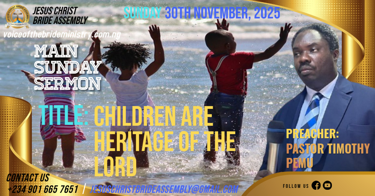 CHILDREN ARE THE HERITAGE OF THE LORD